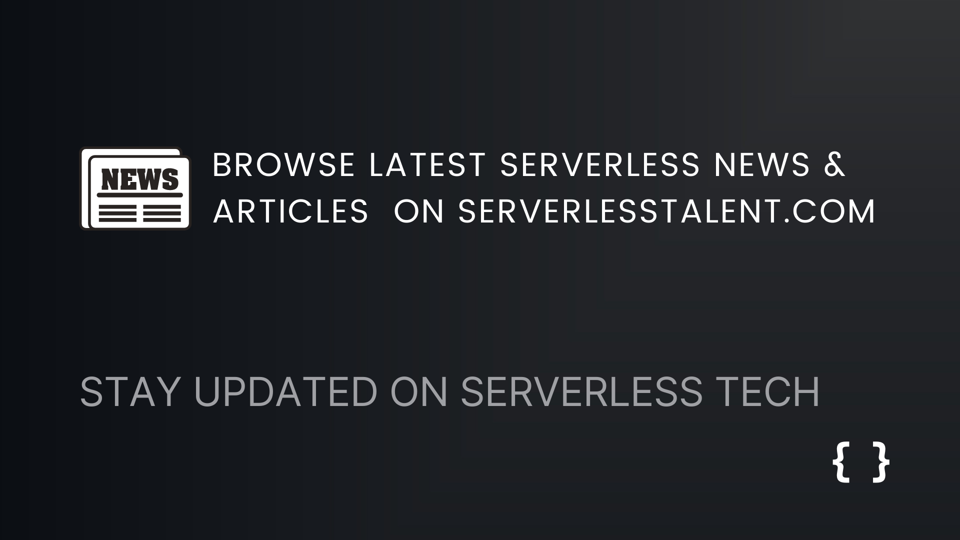 Serverless News | serverless:talent
